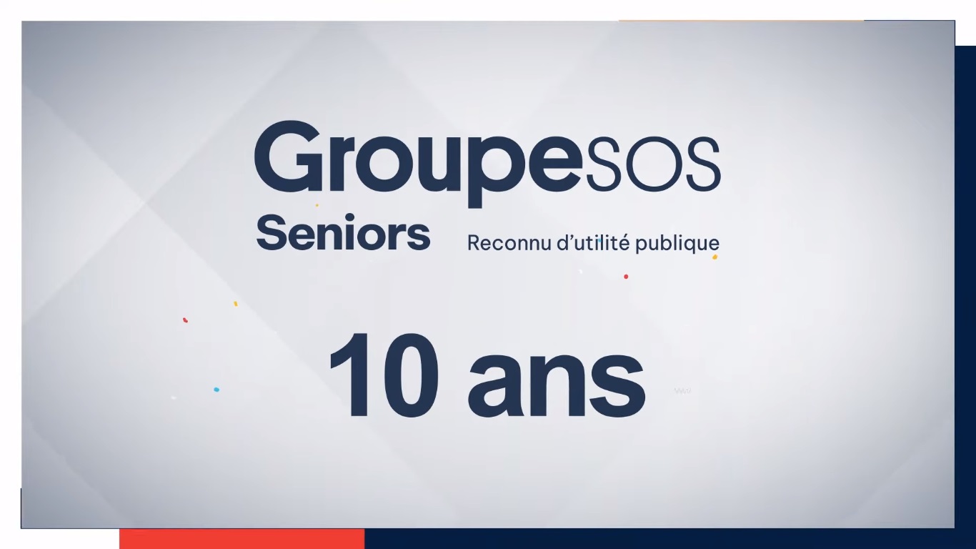 Groupe SOS Seniors – 10 ans 10 actions
